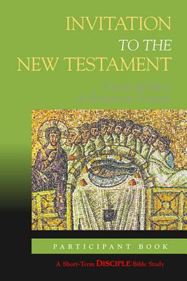 Invitation to the New Testament : Disciple Short-term Studies, Participants Book
