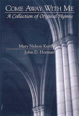 Come Away with Me: A Collection of Original Hymns