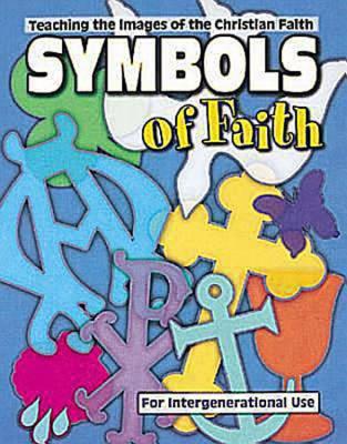 Symbols of Faith: Teaching Images of the Christian Faith