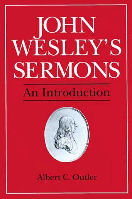 John Wesley's Sermons: An Introduction