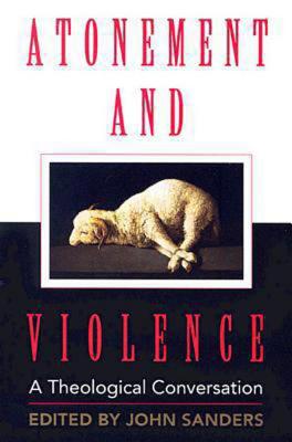 Image for Atonement and Violence: A Theological Conversation