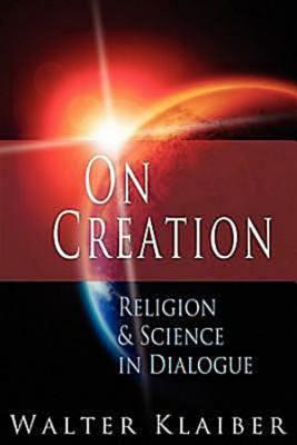 Image for On Creation: Religion and Science in Dialogue On Creation: Religion and Science in Dialogue