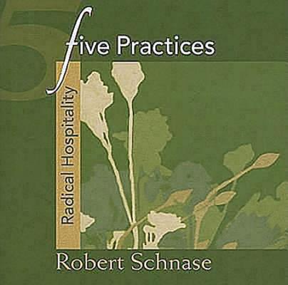 Five Practices - Radical Hospitality (Five Practices of Fruitful Congregations Program Resources): Radical Hospitality (Five Practices of Fruitful Congregations Program Resources)