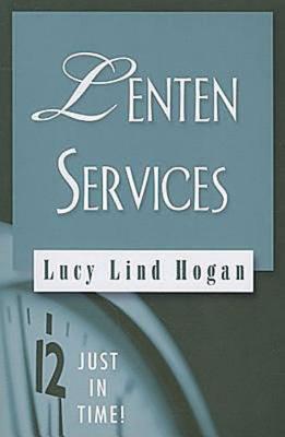 Just in Time! Lenten Services