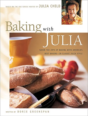 Image for Baking with Julia: Savor the Joys of Baking with America's Best Bakers