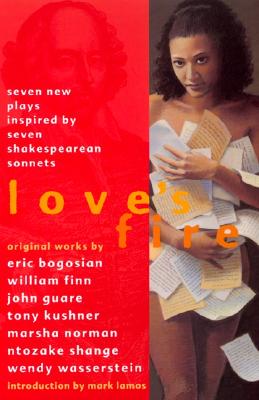 Love's Fire: Seven New Plays Inspired By Seven Shakespearean Sonnets