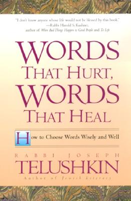 Image for Words That Hurt, Words That Heal: How to Choose Words Wisely and Well