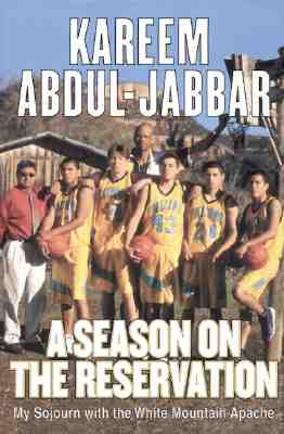 A Season on the Reservation: My Soujourn With the White Mountain Apaches