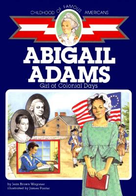 Image for Abigail Adams: Girl of Colonial Days (Childhood of Famous Americans)