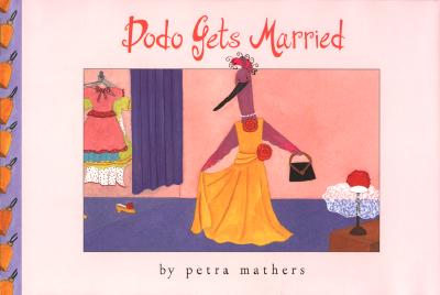 Dodo Gets Married (Anne Schwartz Books)