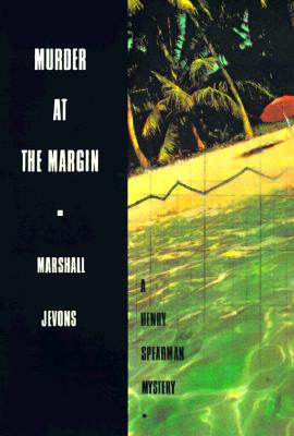 Murder at the Margin (A Henry Spearman Mystery)
