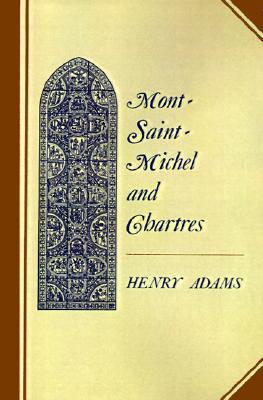 Image for Mont-Saint-Michel and Chartres: A Study of Thirteenth-Century Unity (Princeton Paperbacks)