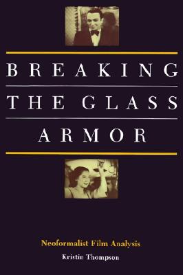 Breaking the Glass Armor: Neoformalist Film Analysis
