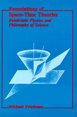 Foundations of Space-Time Theories: Relativistic Physics and Philosophy of Science