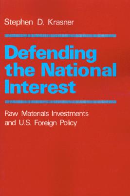 Defending the National Interest: Raw Materials Investments and U.S. Foreign Policy