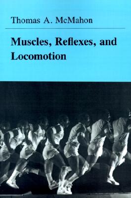 Image for Muscles, Reflexes, and Locomotion