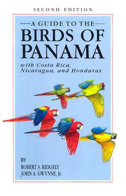 A Guide to the Birds of Panama, with Costa Rica, Nicaragua, and Honduras