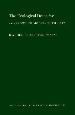 The Ecological Detective: Confronting Models with Data