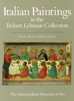 THE ROBERT LEHMAN COLLECTION I: Italian Paintings