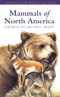 Mammals of North America (Princeton Field Guides)