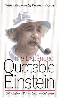 Expanded Quotable Einstein, The