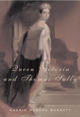 Queen Victoria and Thomas Sully