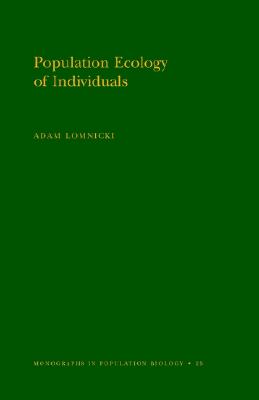 Population Ecology of Individuals. (MPB-25), Volume 25 (Monographs in Population Biology, 25)