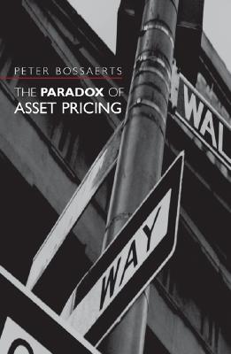 The Paradox of Asset Pricing (Frontiers of Economic Research)