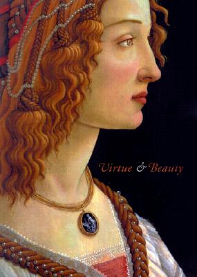 Virtue and Beauty: Leonardo's Ginevra de' Benci and Renaissance Portraits of Women
