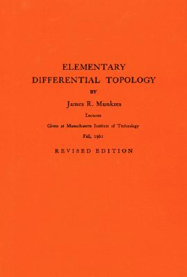 Elementary Differential Topology (Annals of Mathematics Studies, 54)