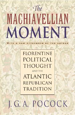 The Machiavellian Moment
