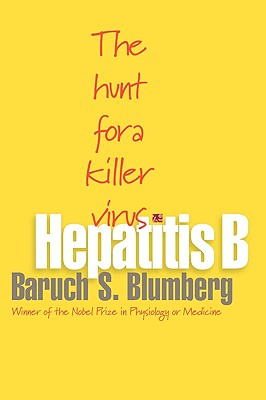 Hepatitis B; The Hunt for a Killer Virus