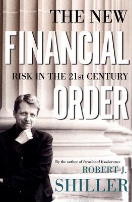 Image for The New Financial Order: Risk in the 21st Century The New Financial Order: Risk in the 21st Century