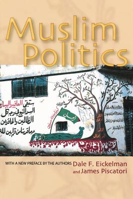 Muslim Politics (Princeton Studies in Muslim Politics)