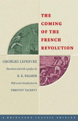 The Coming of the French Revolution (Princeton Classics)