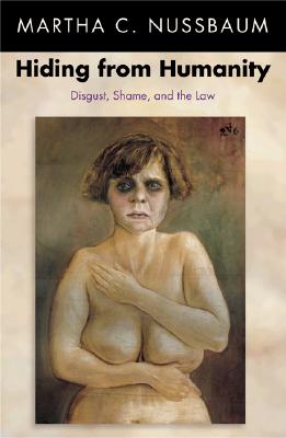 Image for Hiding from Humanity; Disgust, Shame, and the Law Hiding from Humanity; Disgust, Shame, and the Law