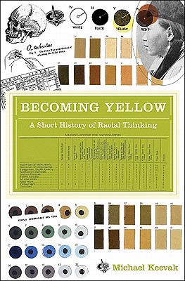 Image for Becoming Yellow: A Short History of Racial Thinking Becoming Yellow: A Short History of Racial Thinking