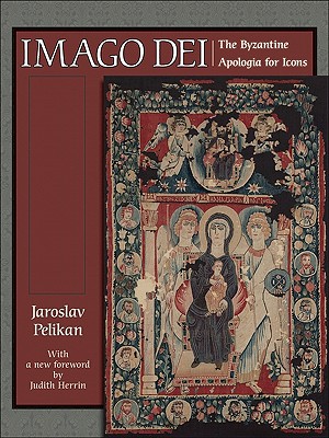 Imago Dei: The Byzantine Apologia for Icons (The A. W. Mellon Lectures in the Fine Arts)