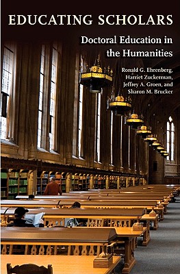 Image for Educating Scholars: Doctoral Education in the Humanities
