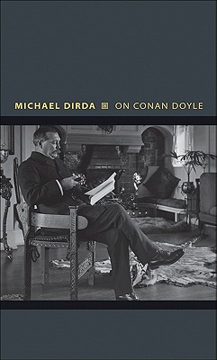 On Conan Doyle: Or, The Whole Art of Storytelling (Writers on Writers)