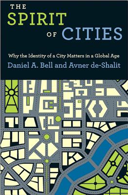 Image for The Spirit of Cities: Why the Identity of a City Matters in a Global Age The Spirit of Cities: Why the Identity of a City Matters in a Global Age