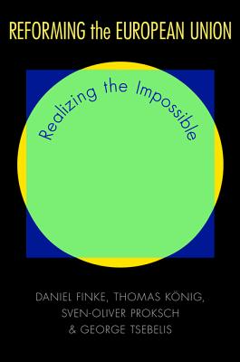 Image for Reforming the European Union: Realizing the Impossible Reforming the European Union: Realizing the Impossible