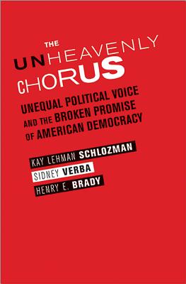 The Unheavenly Chorus: Unequal Political Voice and the Broken Promise of American Democracy