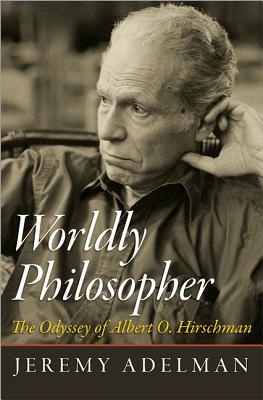 Image for Worldly Philosopher: The Odyssey of Albert O. Hirschman