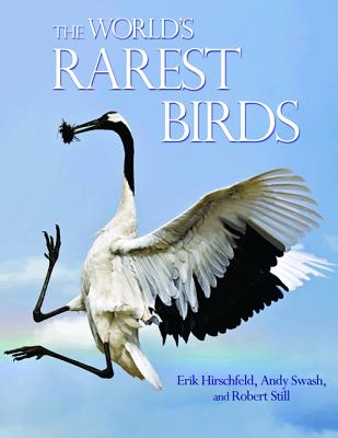 The World's Rarest Birds (WILDGuides, 103)