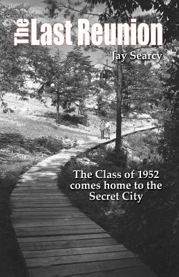 The Last Reunion The Class of 1952 Comes Home to the Secret City