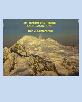 Mt. Baker Eruptions And Glaciations