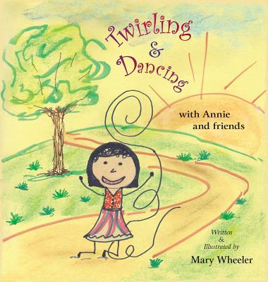 Image for Twirling and Dancing with Annie and Friends