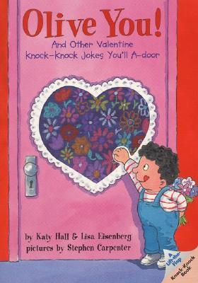 Olive You!: And Other Valentine Knock-Knock Jokes You'll A-Door (Lift-The-Flap Knock-Knock Book)