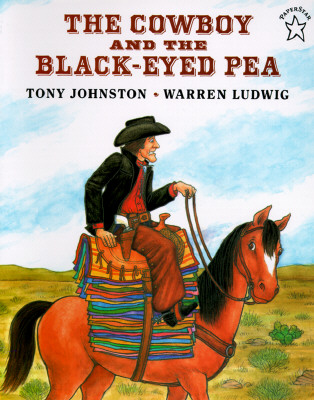 Image for The Cowboy and the Black-Eyed Pea The Cowboy and the Black-Eyed Pea